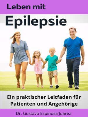cover image of Leben mit  Epilepsie  Ein praktischer Leitfaden für Patienten und Angehörige